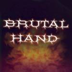 Brutal Hand : Brutal Hand